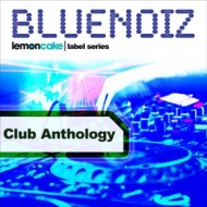 BNZ0012 - BLUE NOIZ - CLUB ANTHOLOGY