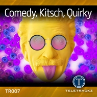TR007-COMEDY, KITSCH, QUIRKY