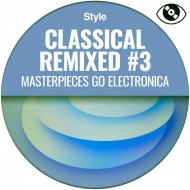 SUPIST3076 CLASSICALS REMIXED #3 - MASTERPIECES GO ELECTRONICA