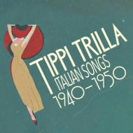 PRCD 289 TIPPI TRILLA - ITALIAN SONGS 1940-1950